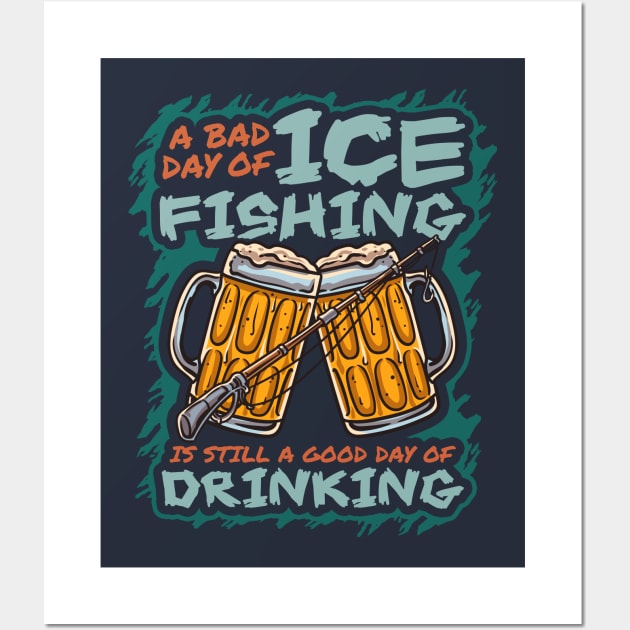 Ice Fishing Funny Humor Quotes Sayings Wall Art by E